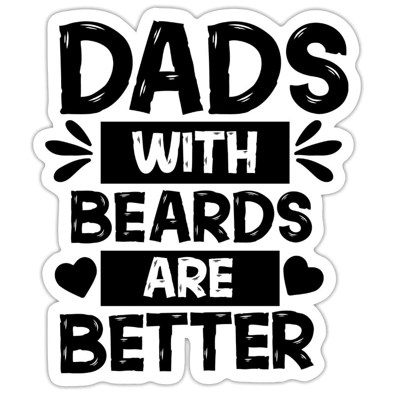 Dads With Beards Are Better