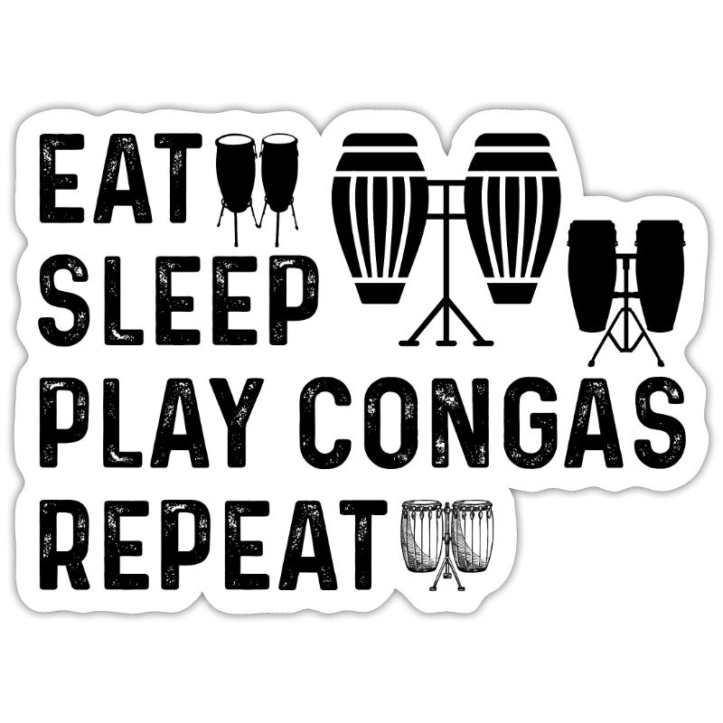 Manger dormir Jouer Conga Répéter Conga Instruments Cong