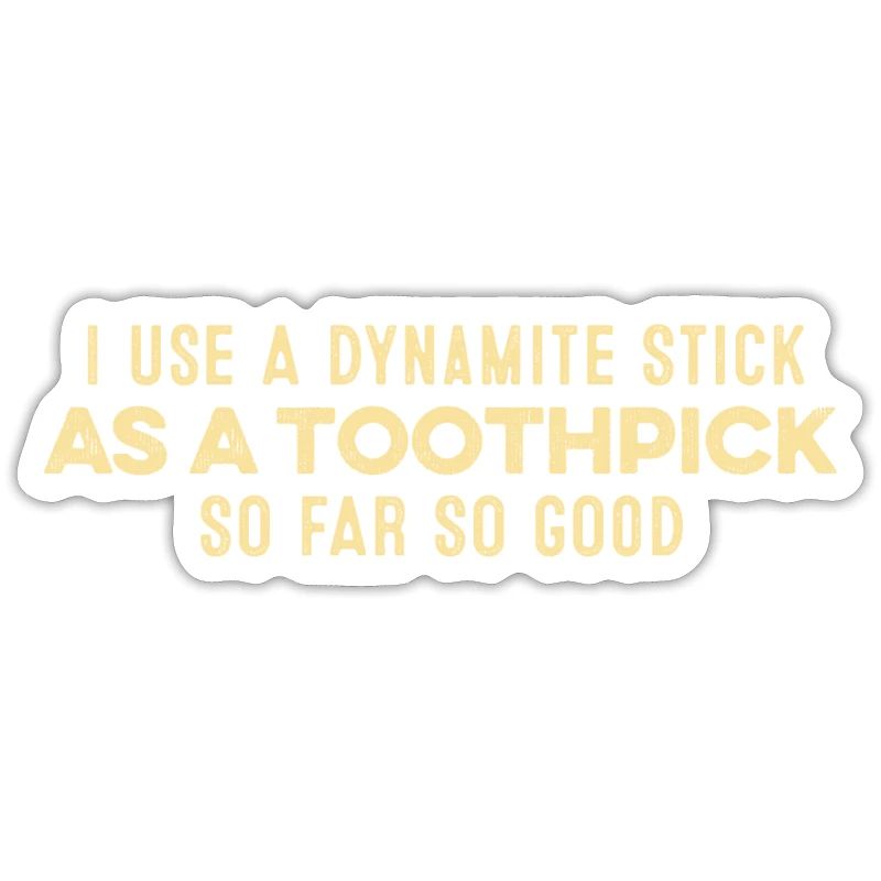 J’utilise un bâton de dynamite comme jeu de mots positif pour cure-dent