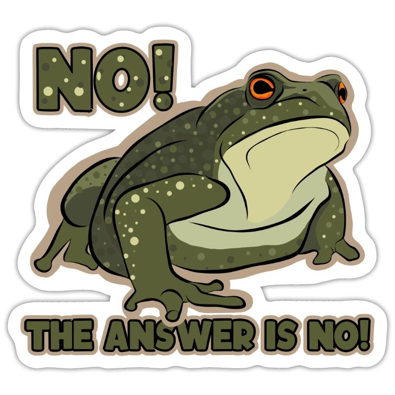 The Answer Is No Tadpole Tree Frog Toad