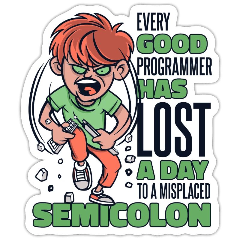 Has Lost A Day To A Misplaced Semicolon Coder