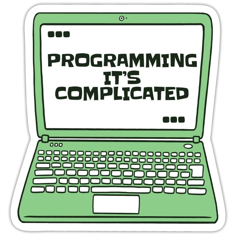 Programming It's Complicated Developer Coder