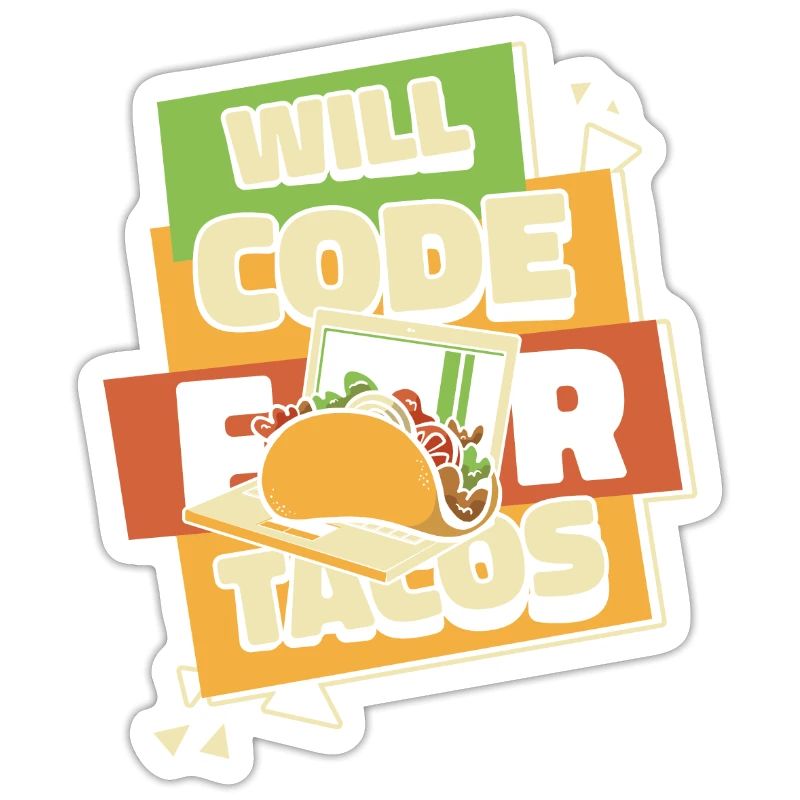 Will Code For Tacos Developer Coder Programmierer