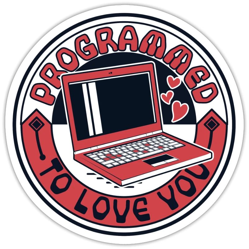 Programmed To Love You Developer Coder