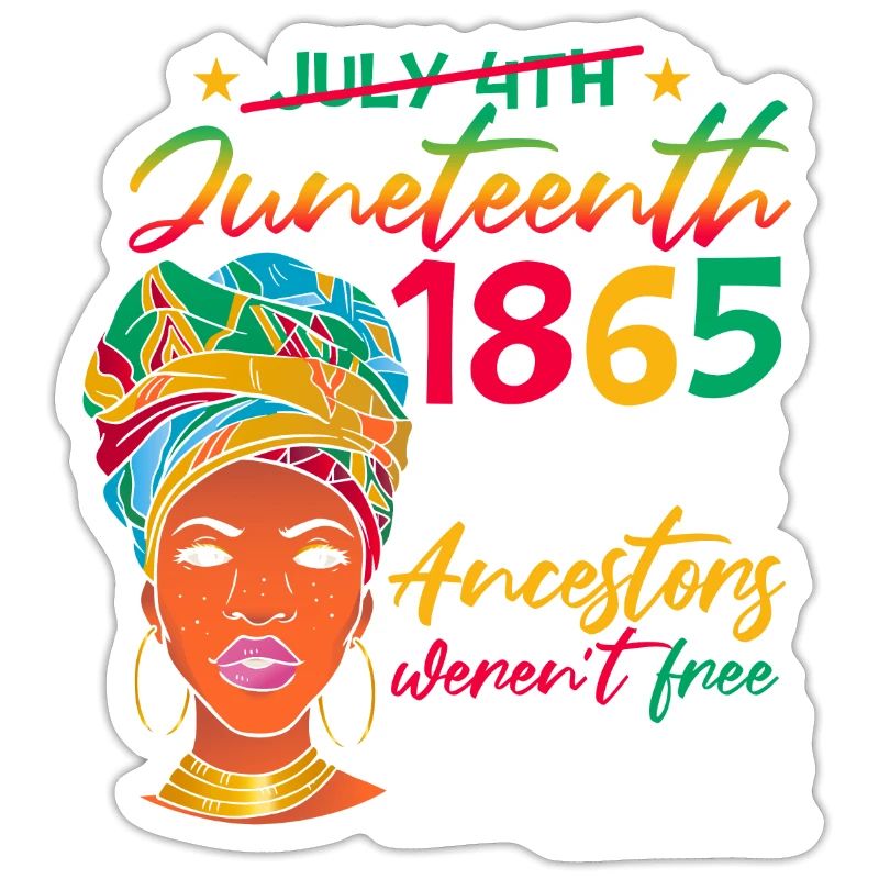 Juneteenth Mes ancêtres n’étaient pas libres en 1776