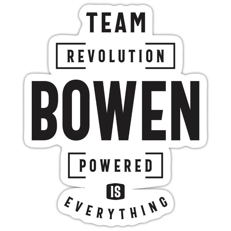 Bowen Powered is Everything Bowen Name