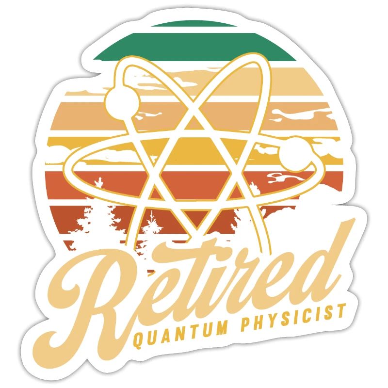 Physics Retired Physicist Quantum Physics