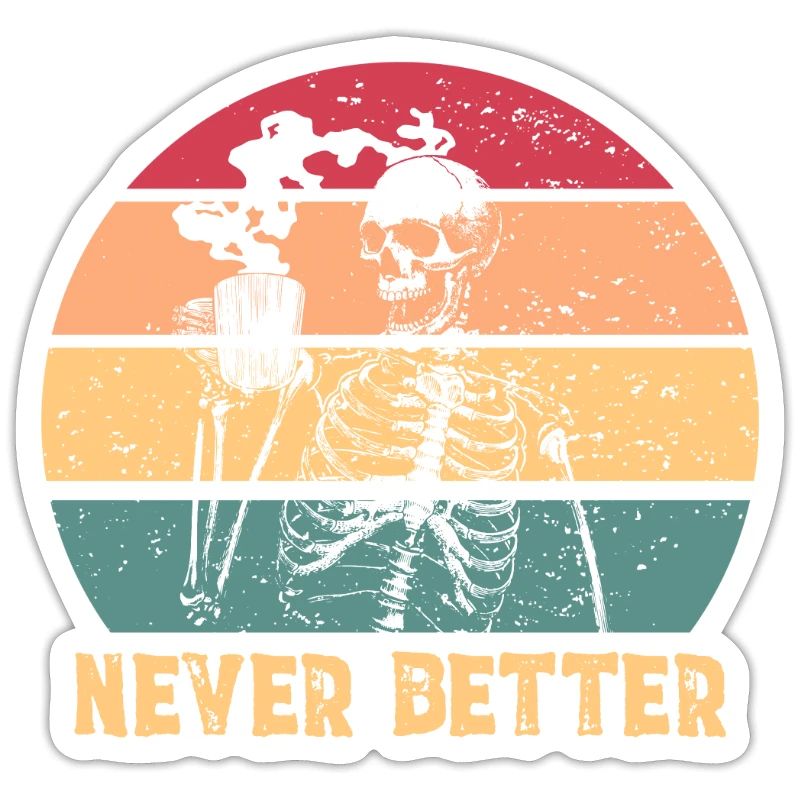 Skeleton drink coffee skeleton never betterCoffeelove