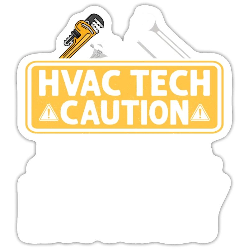 HVAC Tech Caution Flying Tools Technician Installe