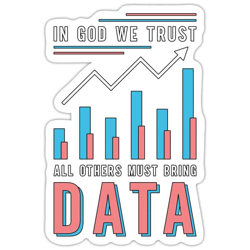 Data Analyst In God We Trust All Others Must Coder