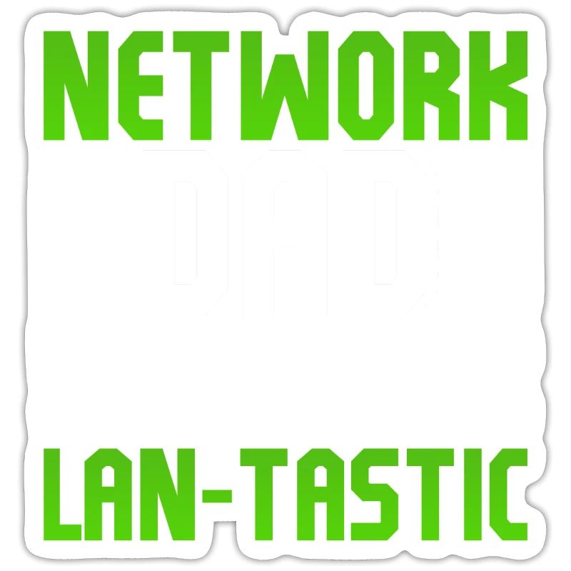 Network Administrator Network Dad
