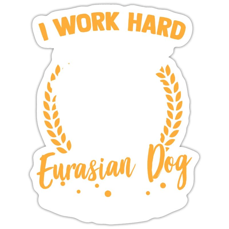 I work for my Eurasier