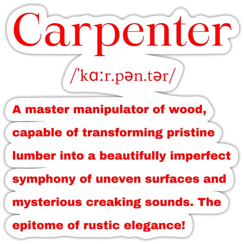 Carpenter Carpenter Carpenter Saying