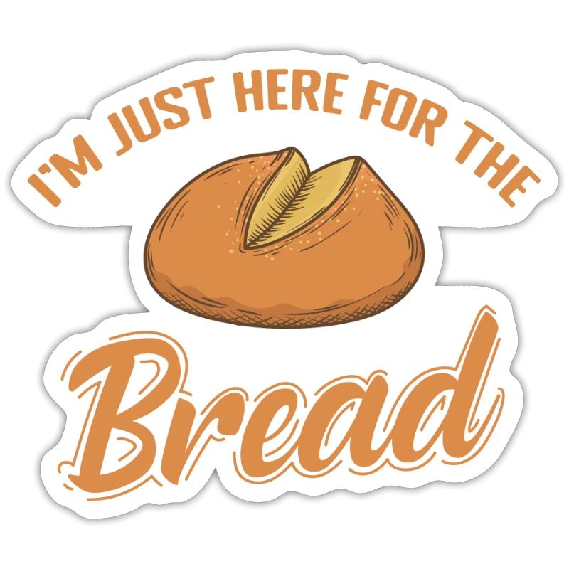 I'm just here for the Bread Baker