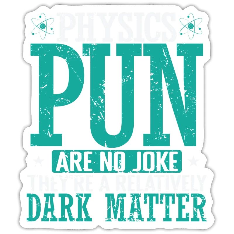 Physics Pun Are a Relatively Dark Matter