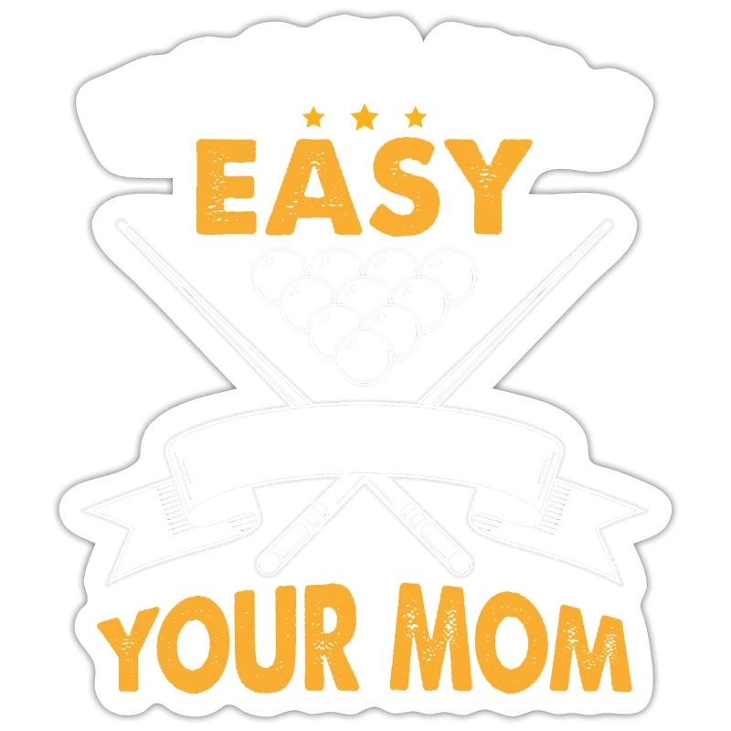 If Pool Was Easy It Will Be Called Your Mom