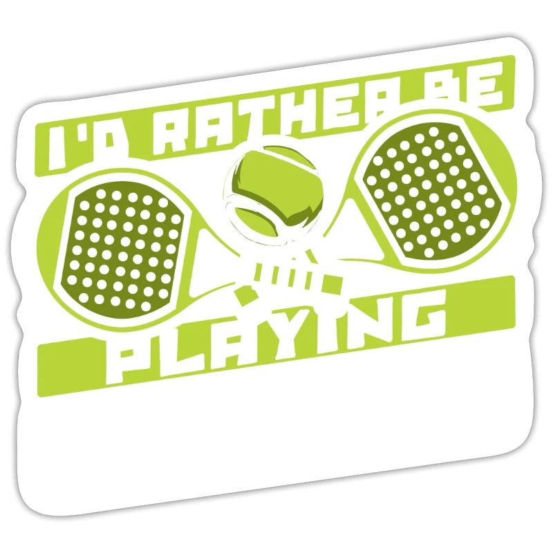 I'd Rather Be Playing Padel Paddleball Paddle