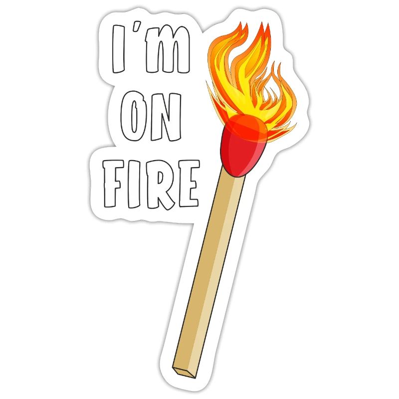 MATCH I'M ON FIRE