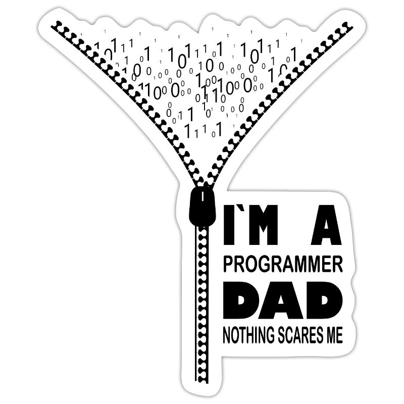I'm a Programmer Dad Nothing Scares Me