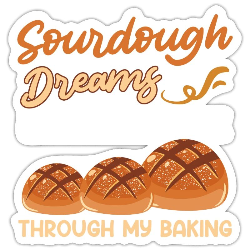 Baking Sourdough Dreams do come True Baker