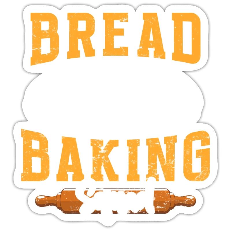 Bread Baking Squad Bread Baking Love Bread Baker