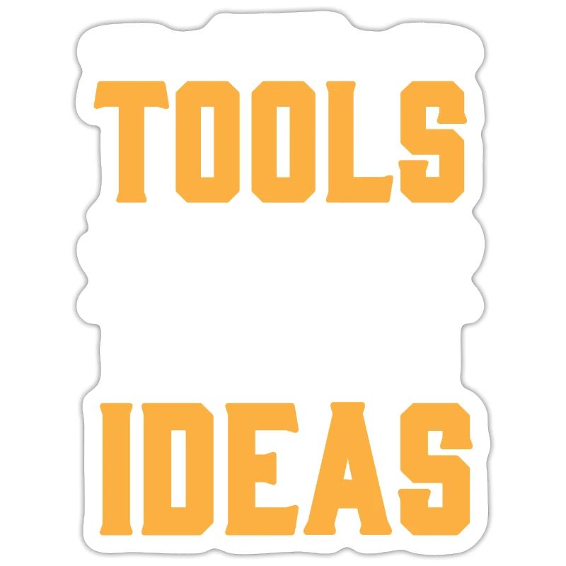 More tools, more ideas