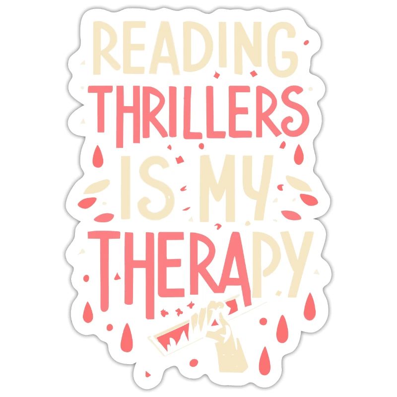 Reading Thrillers Is My Therapy