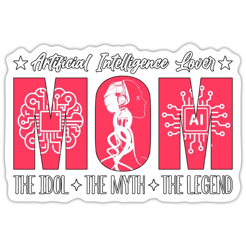 Artificial Intelligence Lover Mom The Technology