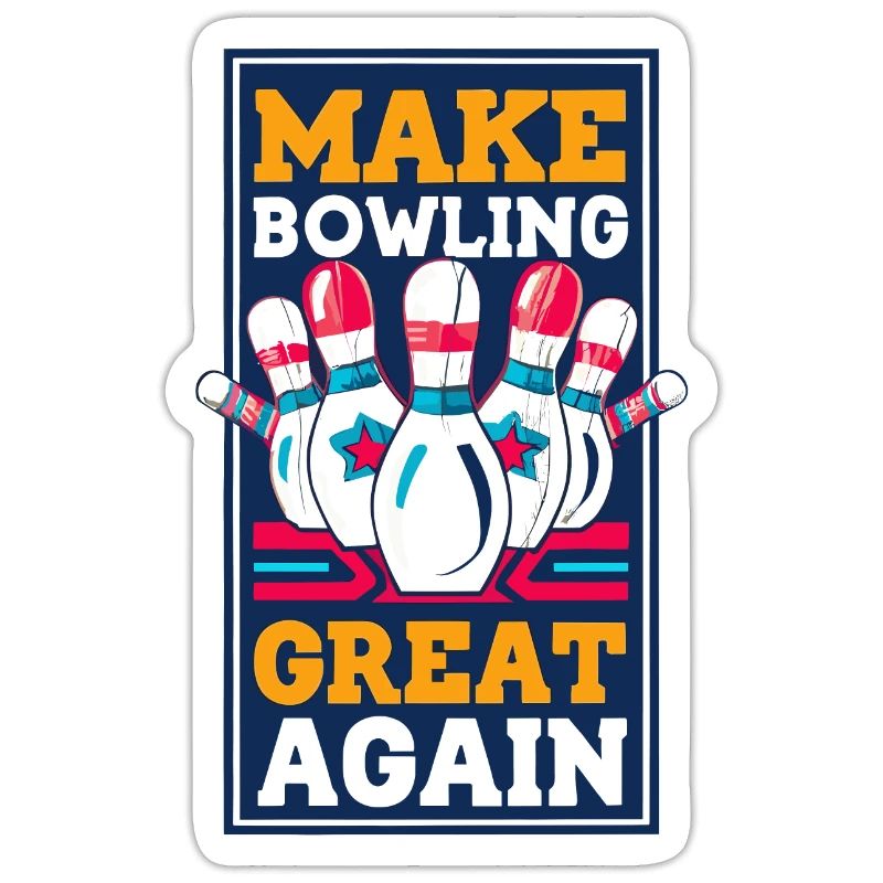 Make Bowling Great Again - Bowling Ball Pin