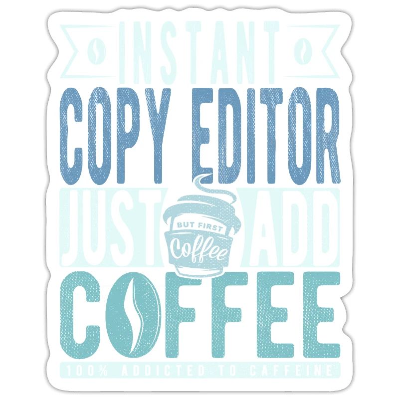 Éditeur de copie instantanée Il suffit d’ajouter du café