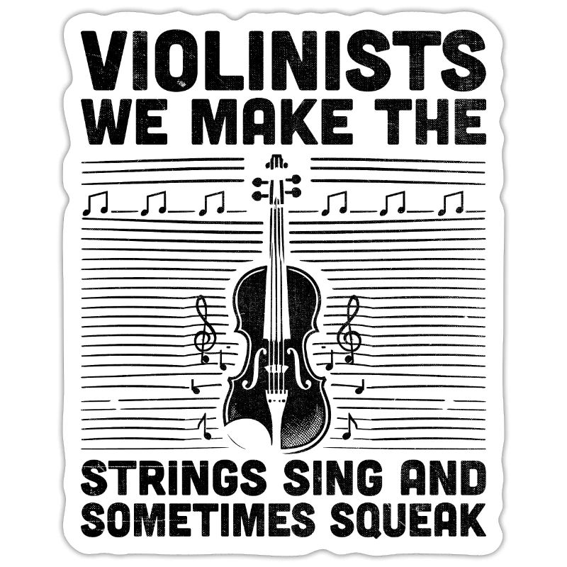 Violinists We Make The Strings Sing And Sometimes