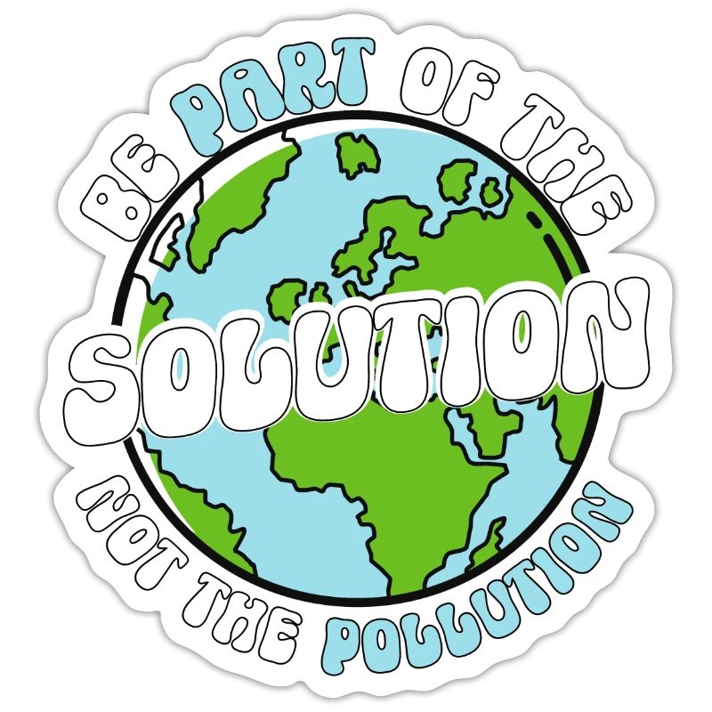 Faites partie de la solution, pas de la pollution