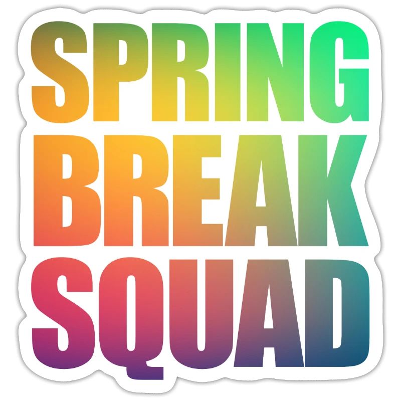 Spring Break Squad Spring Break