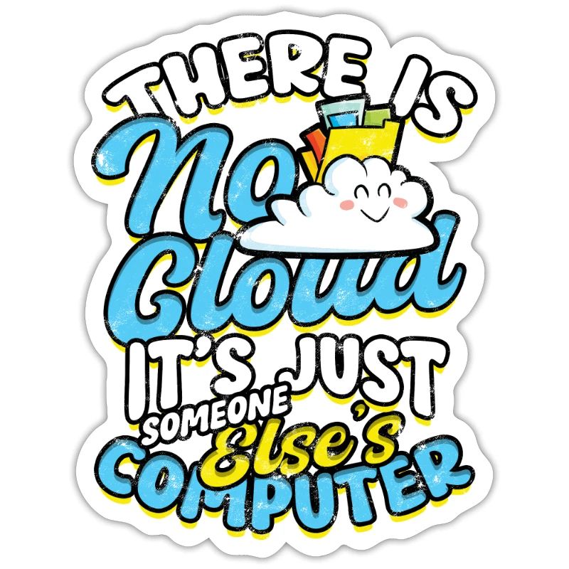 IL N’Y A PAS DE CLOUD, C’EST JUSTE QUELQU’UN D’ORDINATEUR -