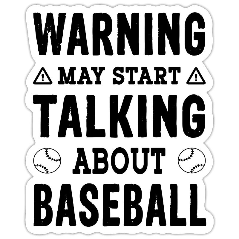 Warning may start talking about Baseball Spruch