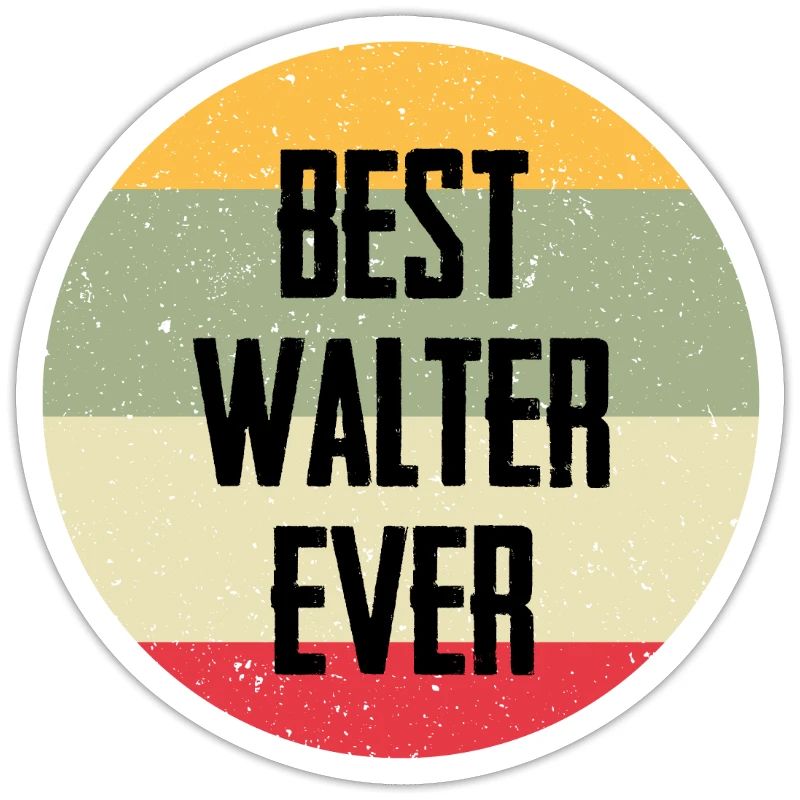 Best Walter Ever