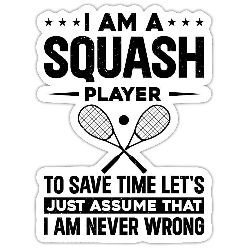 I am a Squash Player to save time let's just assum