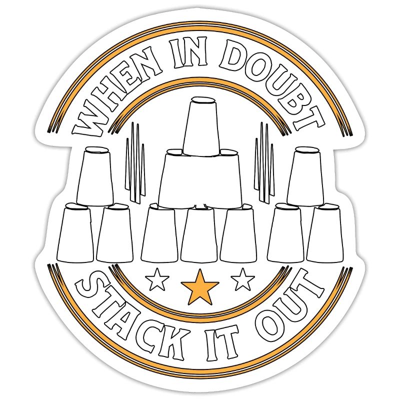 When In Doubt Stack It Out Speed Cup Stacker