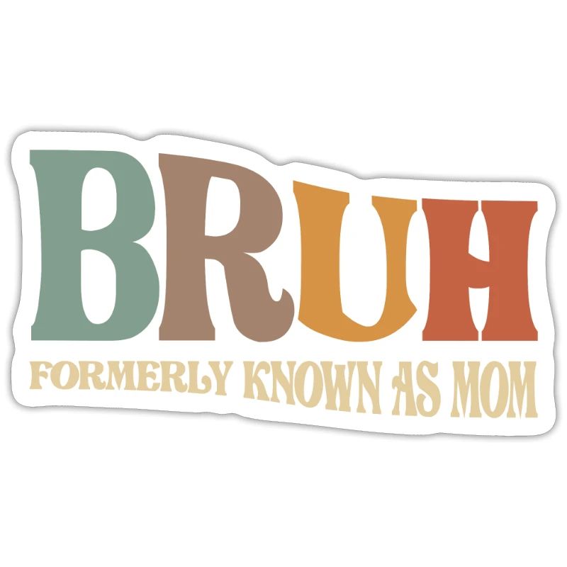 Lustiger Muttertag: Bruh, die ehemals bekannte Mutter