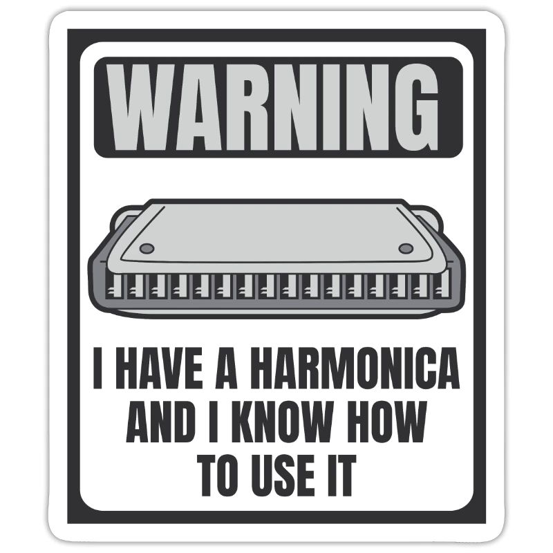 I Have A Harmonica And I Know Hot To Use It