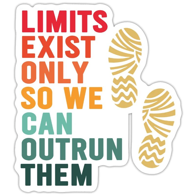 Limits Exist Only So We Can Outrun Them