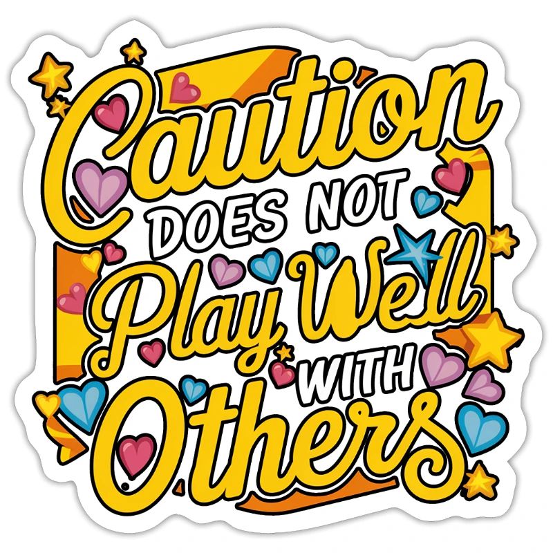 Caution Does Not Play Well With Others 92