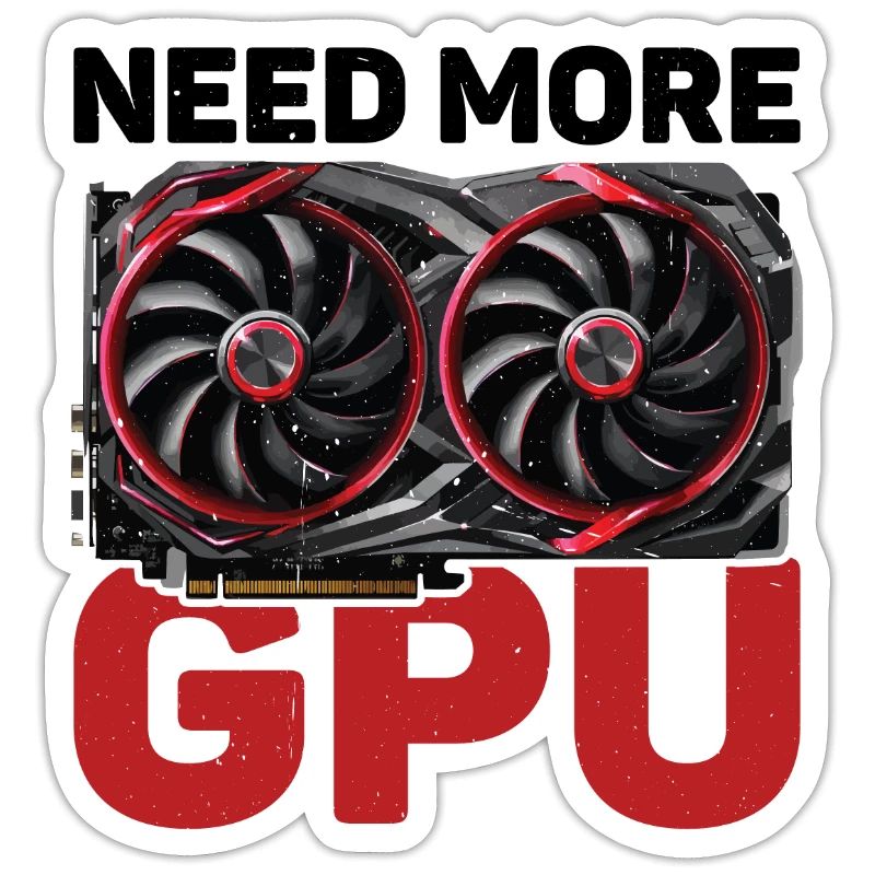 Need More Gpu 10