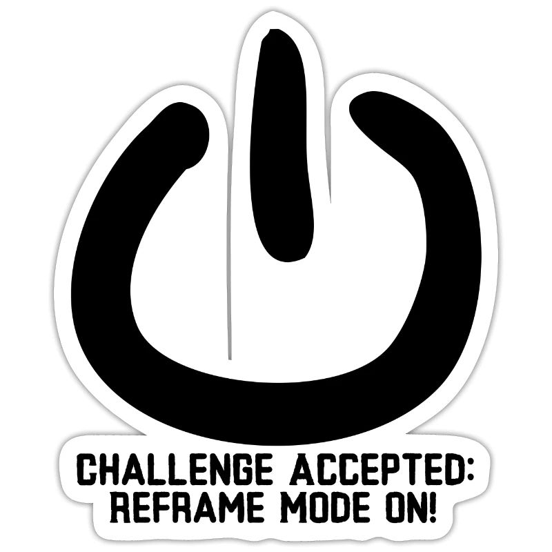 Défi accepté : mode Reframe activé !