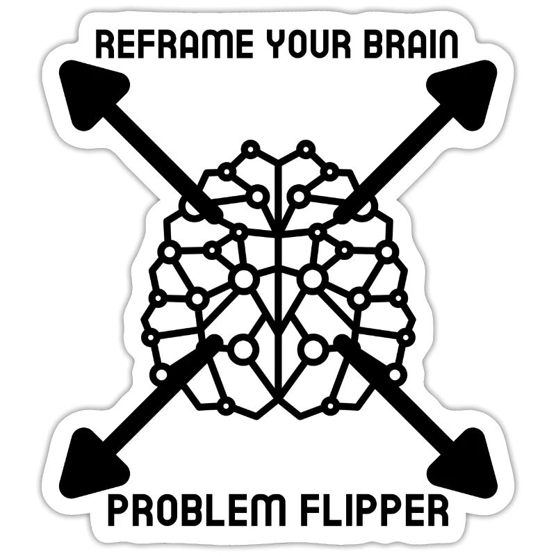 Reframe Your Brain Problem Flipper