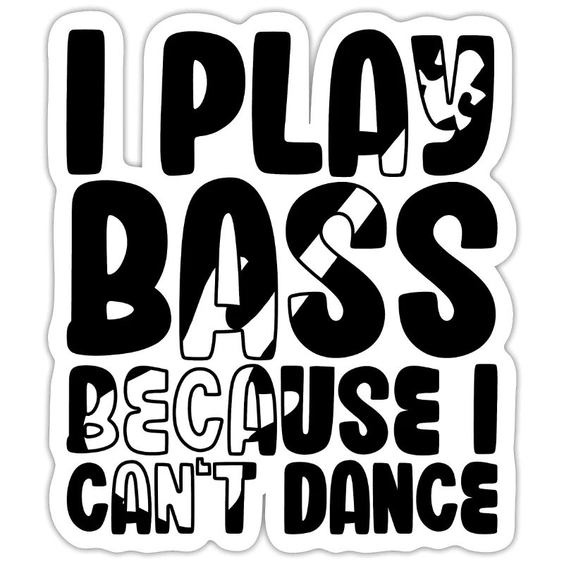 Je joue de la basse parce que je ne sais pas danser