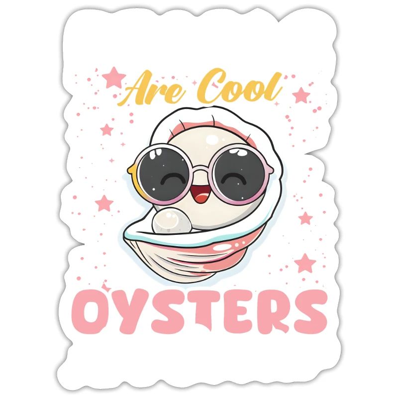 Austernperlen sind cool, Austern sind cooler