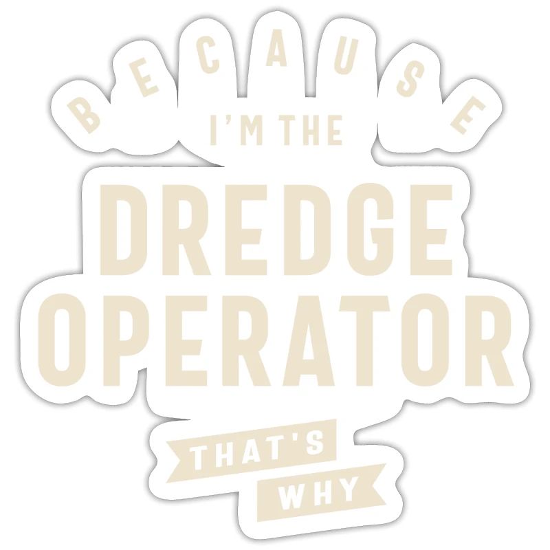 Dredge Operator Bold Statement