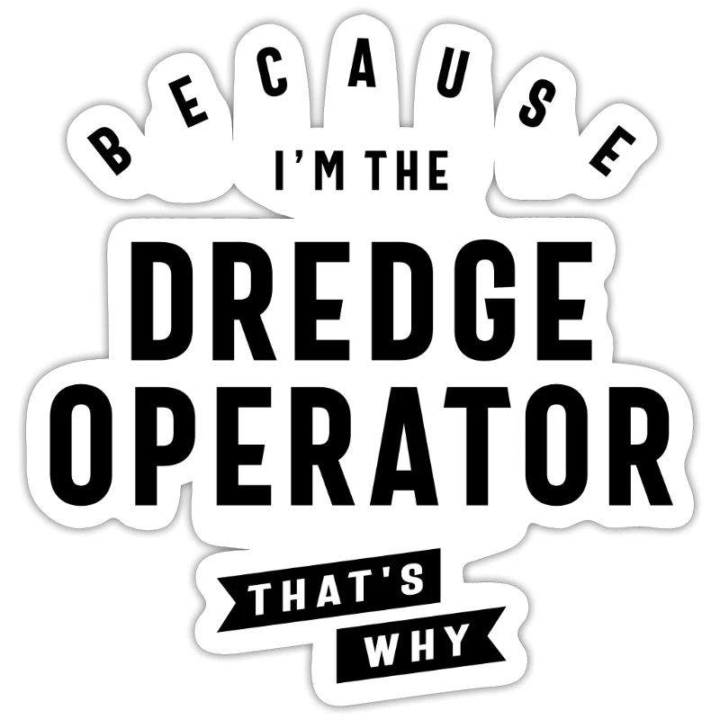 Dredge Operator Bold Statement