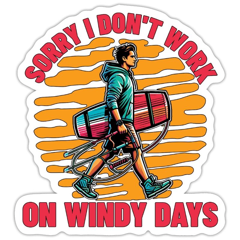 Kiteboarding Sorry I Don't Work Loves Windsurfing